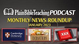 Monthly News Roundup (January 2023) | Plain Bible Teaching Podcast (01.26.23)