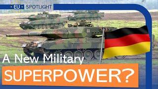 The German Military will become Europe's most powerful - Here is Why