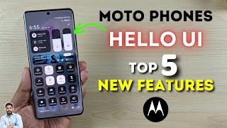 New Hello UI In Moto Phones : Top 5 New Amazing Features