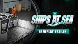 Ships At Sea - Official Gameplay Trailer - 4K