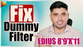 Fix Dummy Filter in Edius | Search Dummy Filter in Edius | How to Search and Fix Dummy Filter | FES