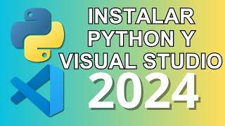 Cómo instalar Python y Visual Studio Code en 3 minutos - 2024