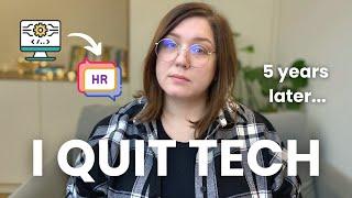 I Quit Tech and made Career Change at 30 | 3 Biggest Learnings *5 YEARS LATER*