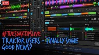 TRAKTOR users - finally some good news? #TuesdayTipsLive