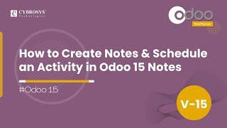 How to Create Notes and Schedule an Activity in Odoo 15 Notes | Odoo 15 Functional Tutorials