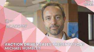 #Action Driven Sales Presentations - Michael Humblet