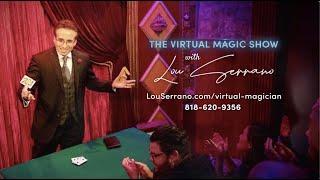 Lou Serrano Virtual Magic Show 90 Second Promo