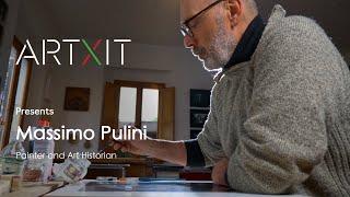 ARTXIT | Presents Massimo Pulini, Painter and Art Historian