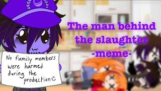 The man behind the slaughter -meme- | Gacha club | ft. Afton family