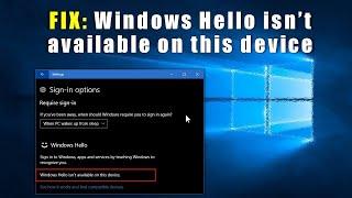 FIX: Windows Hello isn't available on this device [2021 Tutorial]