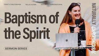 Naturally Supernatural: Baptism in the Spirit - Hellie Glynn