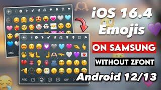 iOS 16 4 Emojis on Samsung Android 12 13 without zFont