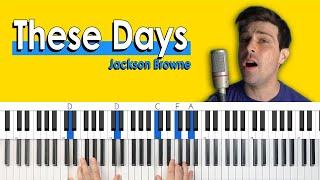 How To Play “These Days” by Jackson Browne/Nico [Piano Tutorial + Chord Chart]