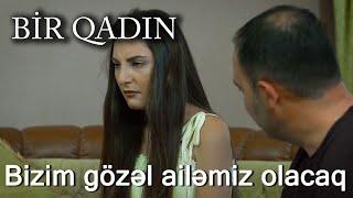 Bizim gözəl ailəmiz olacaq (Bir Qadın)