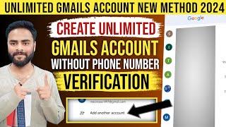 How To Create Unlimited Gmail Account 2024 | Unlimited Gmail Account Without Phone Verification 2024