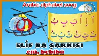 Alif ba, eiu bebibu , alif ba ta, Arabic alphabet song, Arabic alphabet songs for children, NASHEED