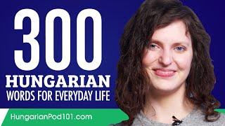 300 Hungarian Words for Everyday Life - Basic Vocabulary #15