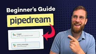 Pipedream Beginner's Guide