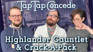 Highlander Gauntlet & Crack-A-Pack || TTC Ep527