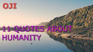 11 Quotes About Humanity (HD)