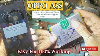 oppo a3s: Battery connection error. Please contact customer support center