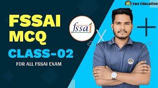 FSSAI MCQ CLASSES || MCQ CLASS-02 | FSSAI Assistant, CFSO & Technical Officer