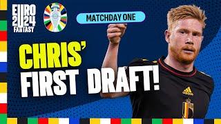 CHRIS' FIRST DRAFT!  | Time for KDB?! | UEFA EURO 2024 Fantasy Tips + Strategy