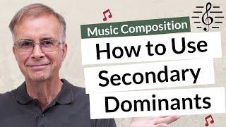 How to Use Secondary Dominant Chords - Music Composition