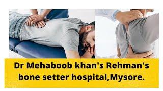 Disk dislocation | back pain | Dr Mehaboob khan's Rehman's bone setter | Mysore