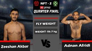 ZEESHAN AKBAR VS ADNAN AFRIDI - National Fighting Tournament Season 2 -Quarter Finals