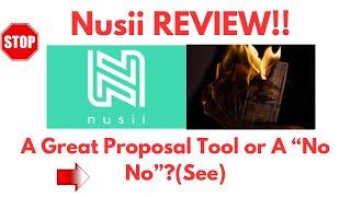 Nusii Review-Does This Proposal Tool Really WORK Well Or Just OVER-HYPED?See(Do not Use Yet)