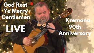 God Rest Ye Merry Gentlemen Classical Guitar Kremona 90th Anniversary