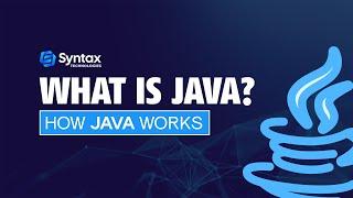 What is Java | A Beginner's Guide to Understanding the Java Fundamentals | Syntax Technologies