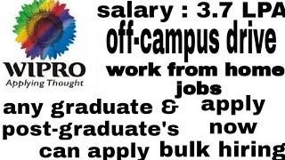 WIPRO WORK FROM HOME JOBS JUNE 2021| WIPRO OFF CAMPUS DRIVE 2021 | ANY GRADUATE OR PG  CAN APPLY