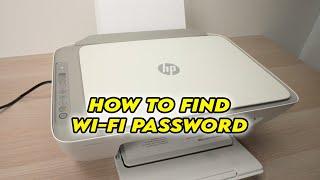 How to Find Wi-Fi Password on HP Deskjet 2700e, 2752e, 2710e Printer