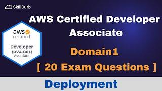 AWS Certified Developer Associate Practice Exam Questions [2023] | Domain1: Deployment