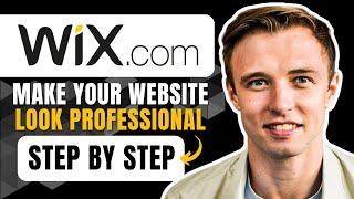 How To Make Your Wix Website Look Professional (Step-By-Step)