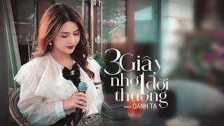 3 Giây Nhớ 1 Đời Thương - OANH TẠ (Cover) | Thiên Tú | Nhạc Hot TikTok Mới Nhất 2023