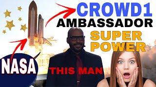 CROWD1 PARTNERS WITH NASA SUPER-POWER COLLABORATED AMBASSADOR