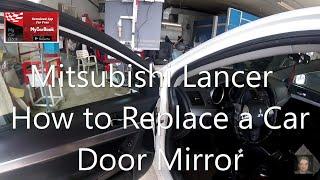 Mitsubishi Lancer(2007-2017)  How to Replace a Car Door Mirror