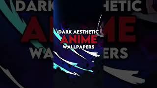 Dark Aesthetic Anime Wallpapers