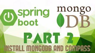 Spring Data MongoDB | Part 2 | Installing MongoDB Community Server 5.0.6 | Compass | Database Tools