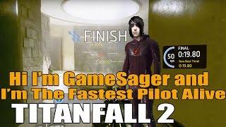 Titanfall 2 Become the Master guide. Who is G. Sager. 20.6 world record run.