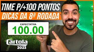 TIME PARA +100 PONTOS! DICAS RODADA #8 CARTOLA FC 2023