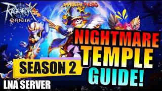 SEASON 2 NIGHTMARE TEMPLE GUIDE!! - RAGNAROK ORIGIN : ROO