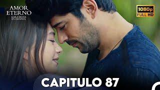 Amor Eterno Capítulo 87 (Doblado En Español)