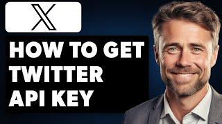 How to Get Twitter API KEY and OAuth Client ID and Client Secret (Full 2024 Guide)