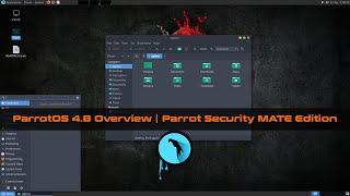 ParrotOS 4.8 Overview | Parrot Security MATE Edition | OG Linux