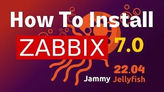 How To Install Zabbix Server 7.0 On Ubuntu 22.04