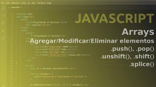 Javascript - Agregar, Modificar o Eliminar elementos en Array [PUSH, POP, UNSHIFT, SHIFT, SPLICE]